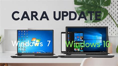 Cara Update Windows 7 ke Windows 10 dengan Mudah